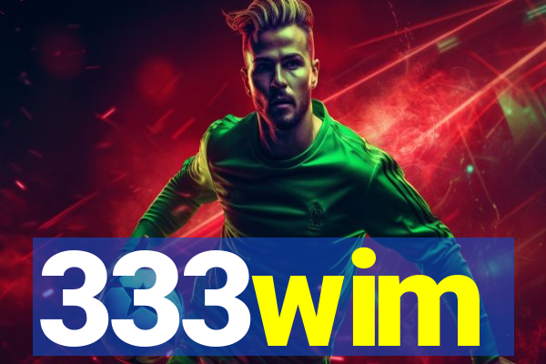 333wim