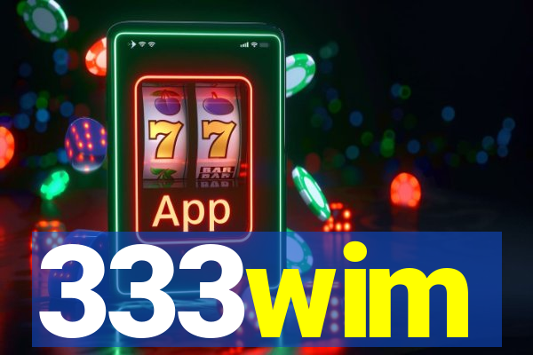 333wim