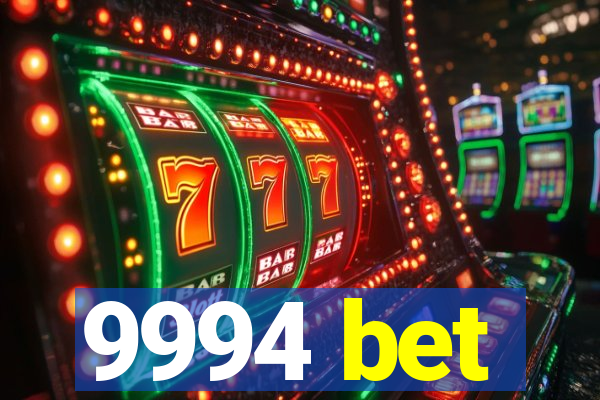 9994 bet
