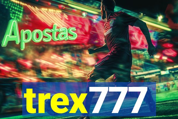 trex777