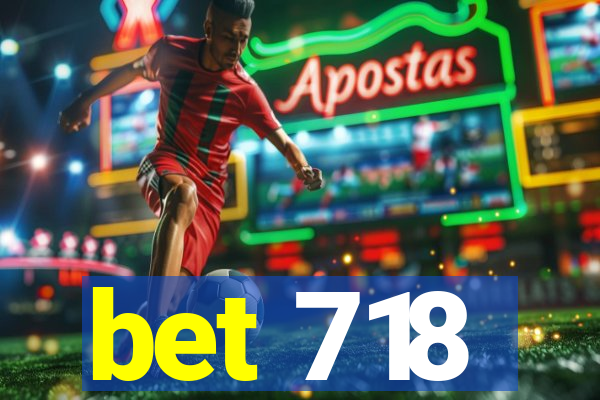 bet 718
