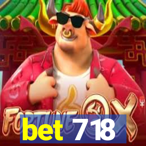 bet 718