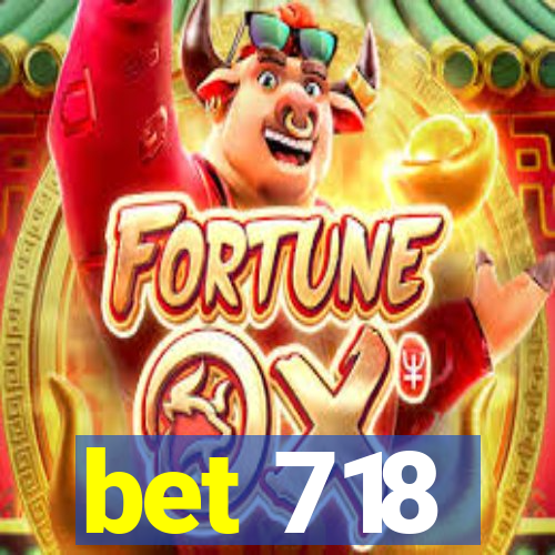 bet 718