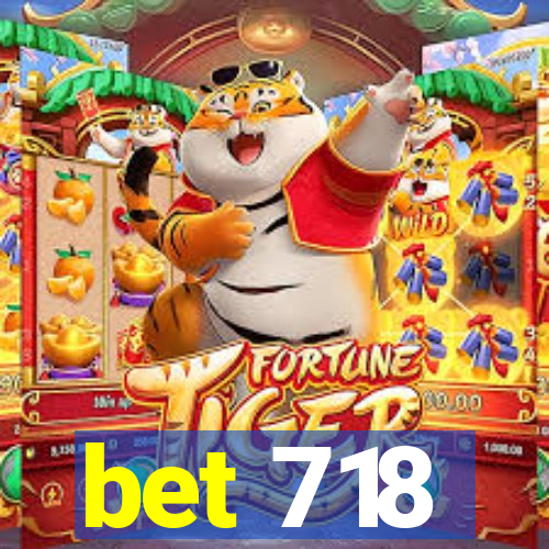 bet 718