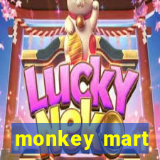 monkey mart