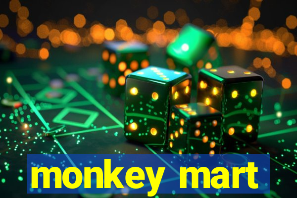monkey mart