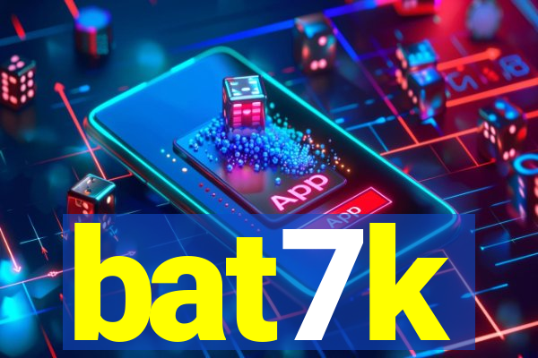 bat7k