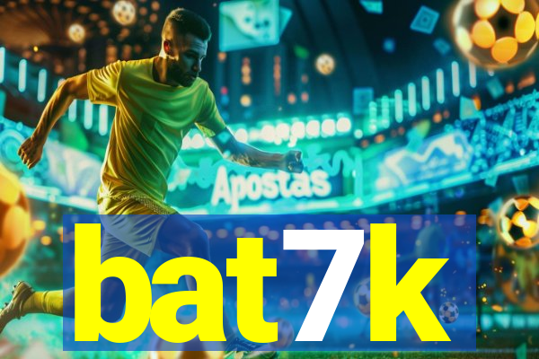 bat7k