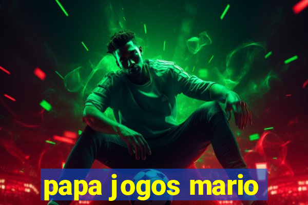 papa jogos mario