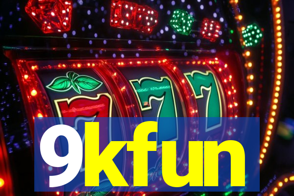9kfun