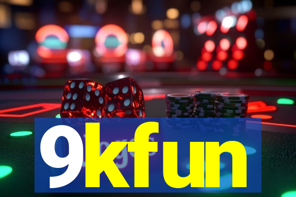 9kfun