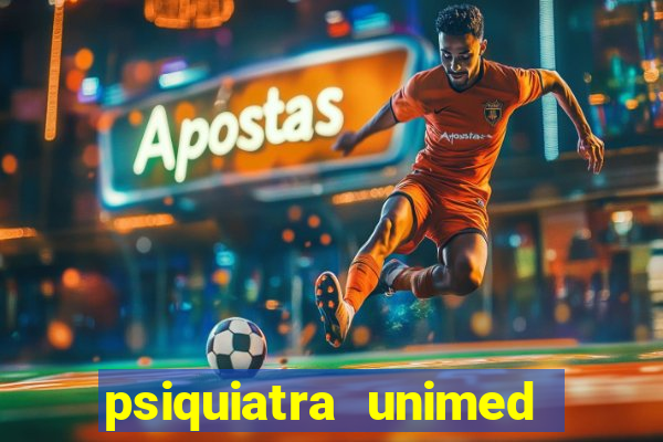 psiquiatra unimed porto alegre