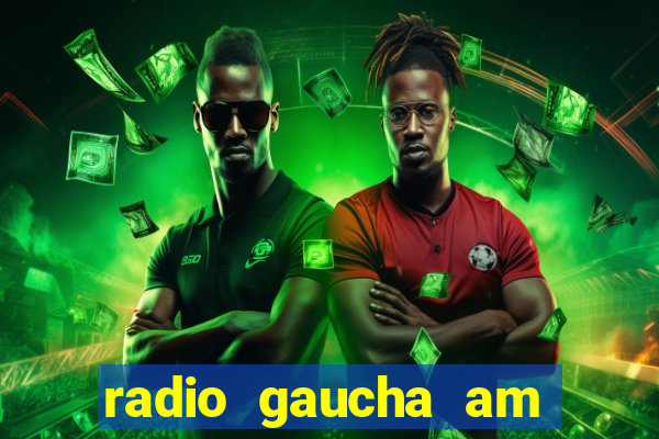 radio gaucha am 600 porto alegre rs