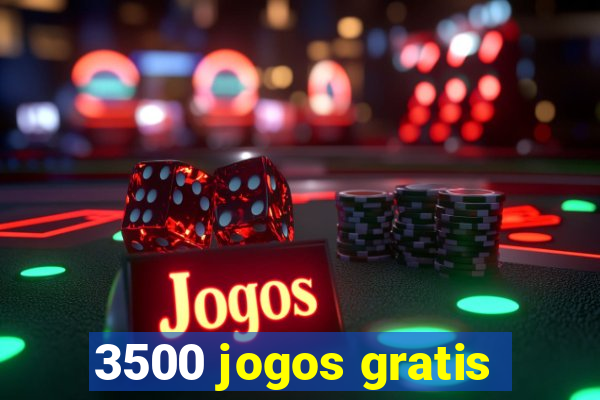 3500 jogos gratis