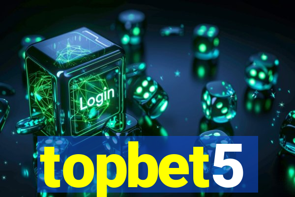 topbet5