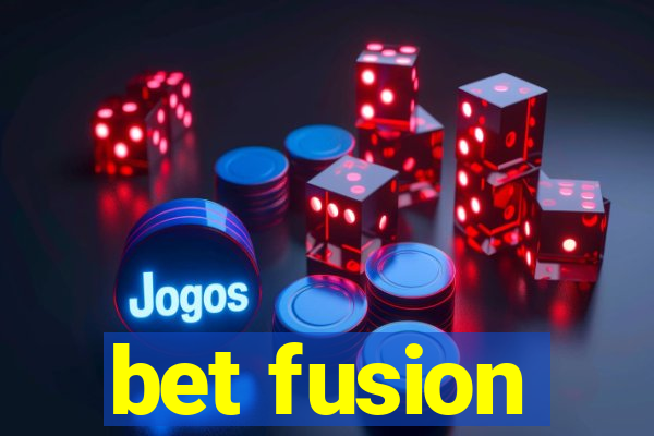 bet fusion