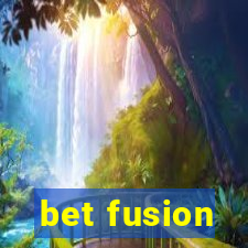 bet fusion