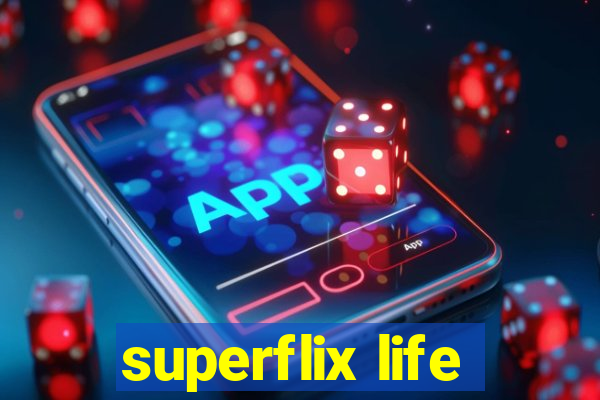 superflix life