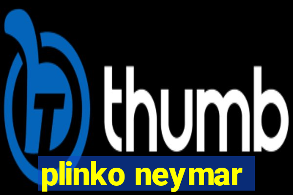 plinko neymar