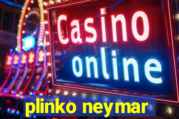 plinko neymar