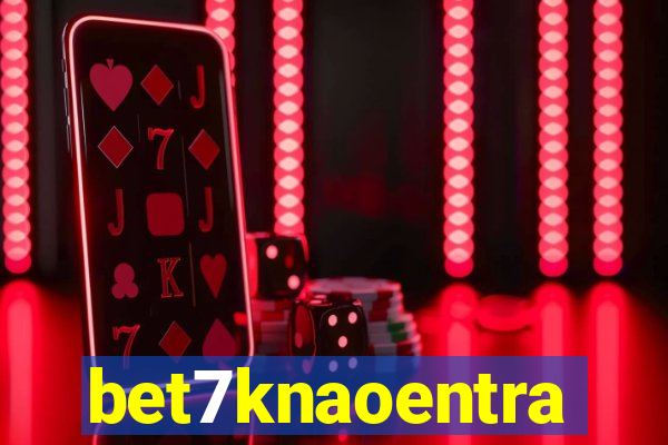 bet7knaoentra