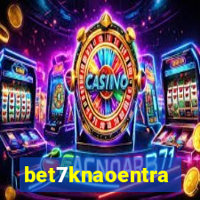 bet7knaoentra