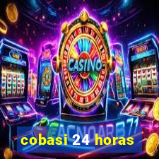 cobasi 24 horas