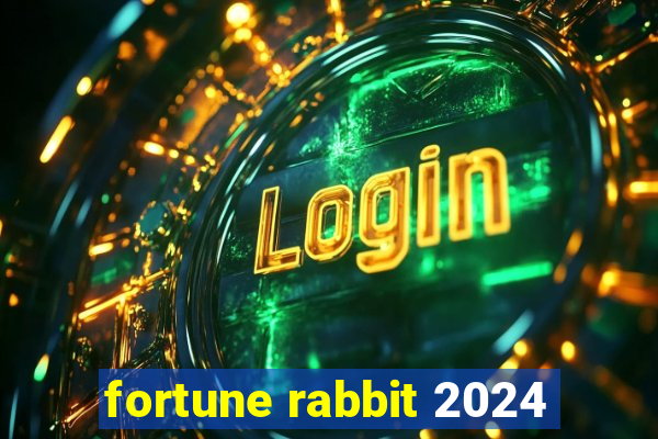 fortune rabbit 2024