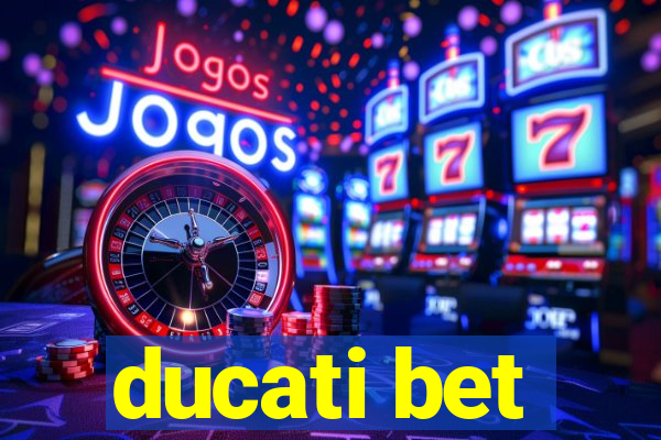 ducati bet