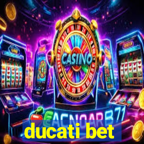 ducati bet
