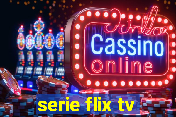 serie flix tv