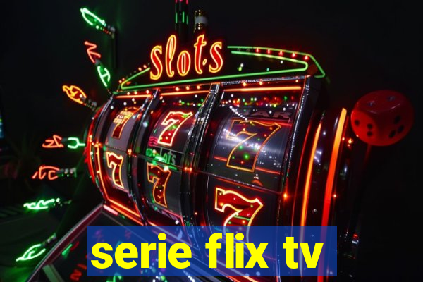 serie flix tv