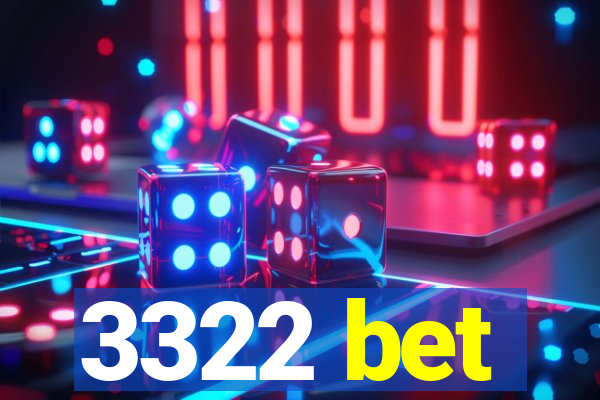 3322 bet