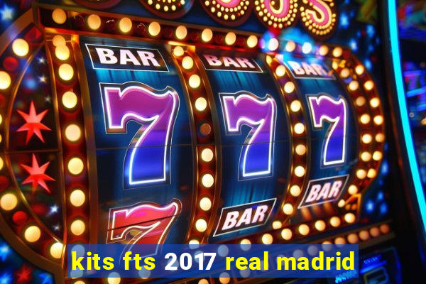 kits fts 2017 real madrid