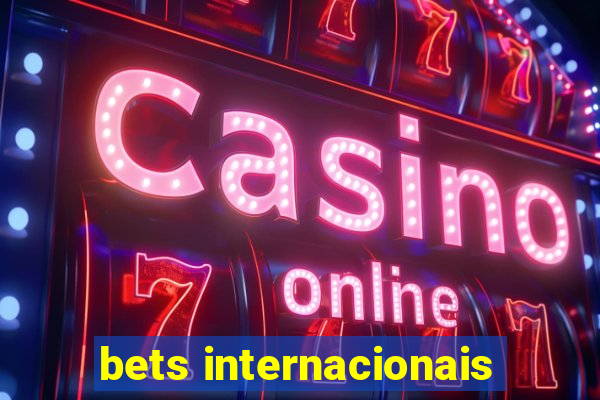 bets internacionais