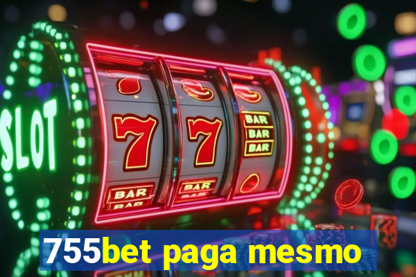 755bet paga mesmo