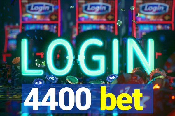 4400 bet