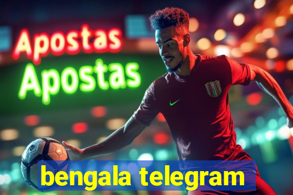 bengala telegram