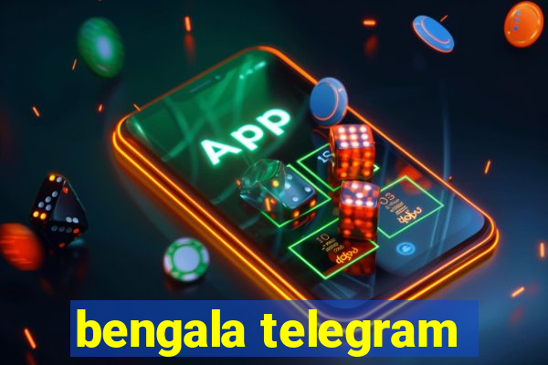 bengala telegram