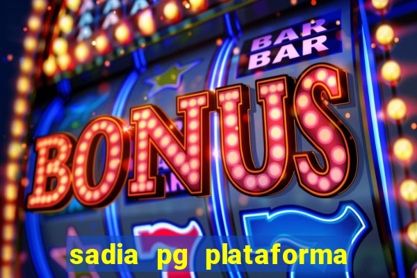 sadia pg plataforma de jogos
