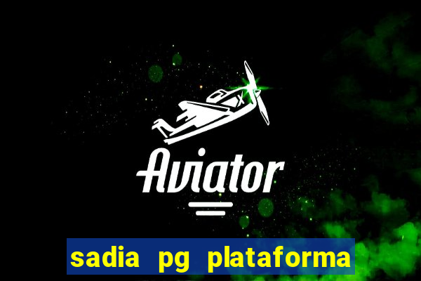 sadia pg plataforma de jogos