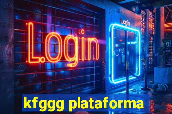 kfggg plataforma