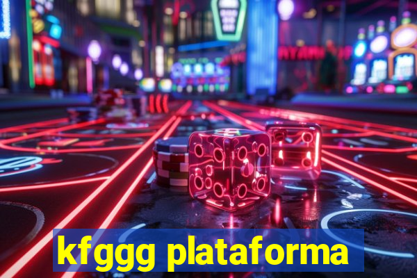 kfggg plataforma