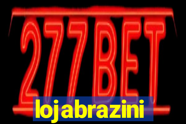 lojabrazini