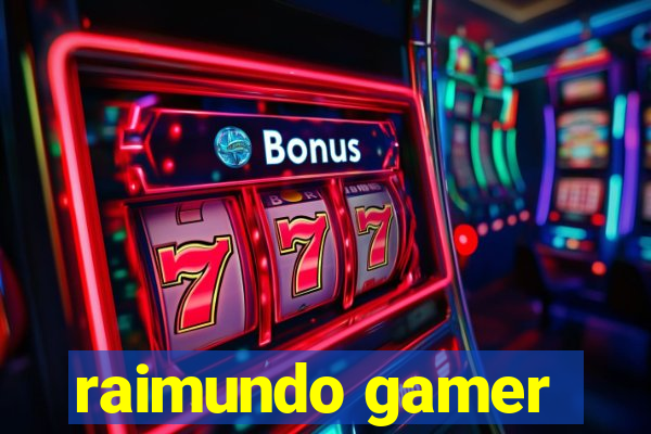 raimundo gamer
