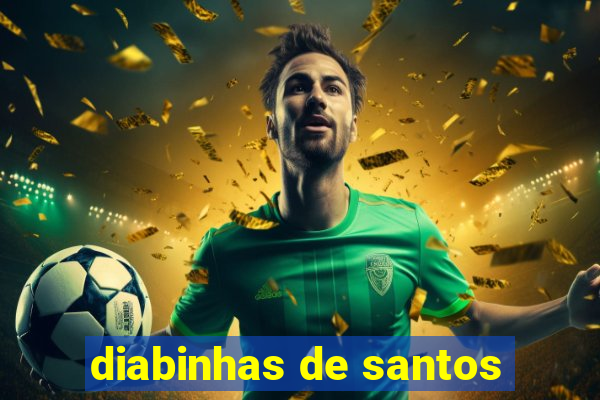 diabinhas de santos