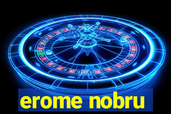 erome nobru