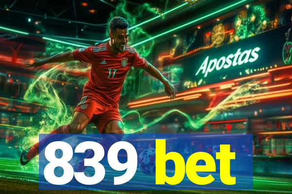 839 bet