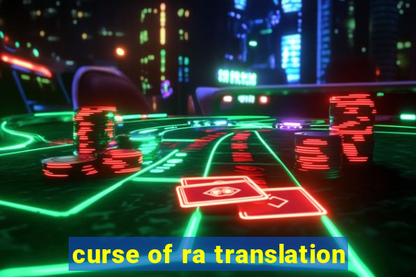 curse of ra translation