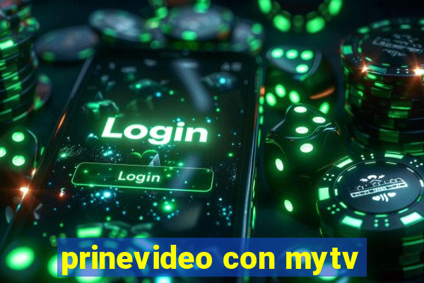 prinevideo con mytv